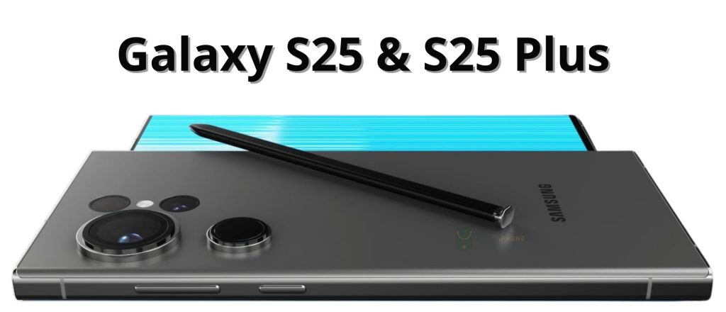 S25 + S25 Plus